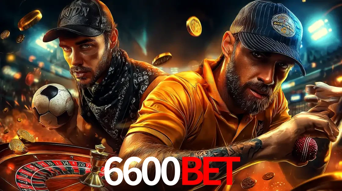 Montagem de apostas esportivas e cassino no 6600BET, com um homem segurando uma bola de futebol e outro uma de beisebol sobre uma roleta e moedas voadoras.